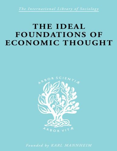 خرید و دانلود نسخه کامل کتاب The Ideal Foundations of Economic Thought_68e4bad687f6e.jpeg خرید و دانلود نسخه کامل کتاب The Ideal Foundations of Economic Thought