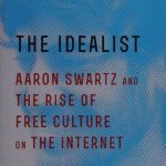 خرید و دانلود نسخه کامل کتاب The Idealist: Aaron Swartz and the Rise of Free Culture on the Internet