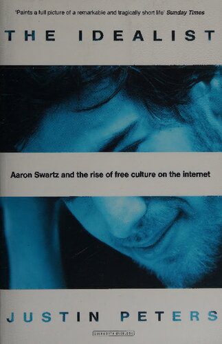 خرید و دانلود نسخه کامل کتاب The Idealist: Aaron Swartz and the Rise of Free Culture on the Internet_68e528200214e.jpeg خرید و دانلود نسخه کامل کتاب The Idealist: Aaron Swartz and the Rise of Free Culture on the Internet
