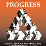 خرید و دانلود نسخه کامل کتاب The Illusion of Progress: Unsustainable Development in International Law and Policy