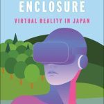 خرید و دانلود نسخه کامل کتاب The Immersive Enclosure: Virtual Reality in Japan