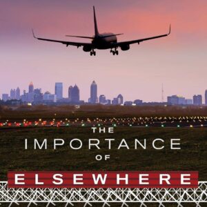 خرید و دانلود نسخه کامل کتاب The Importance of Elsewhere: The Globalist Humanist Tourist