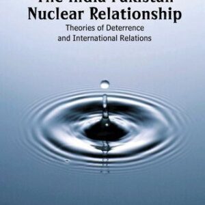 خرید و دانلود نسخه کامل کتاب The India-Pakistan Nuclear Relationship: Theories of Deterrence and International Relations