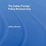 خرید و دانلود نسخه کامل کتاب The Indian Foreign Policy Bureaucracy