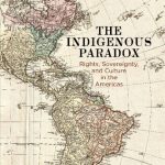 خرید و دانلود نسخه کامل کتاب The Indigenous Paradox: Rights, Sovereignty, and Culture in the Americas