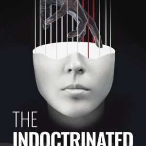 خرید و دانلود نسخه کامل کتاب The Indoctrinated Brain : How to Successfully Fend Off the Global Attack on Your Mental Freedom