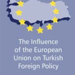 خرید و دانلود نسخه کامل کتاب The Influence of the European Union on Turkish Foreign Policy