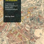 خرید و دانلود نسخه کامل کتاب The Infographic: A History Of Data Graphics In News And Communications