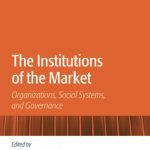 خرید و دانلود نسخه کامل کتاب The Institutions of the Market: Organizations, Social Systems, and Governance