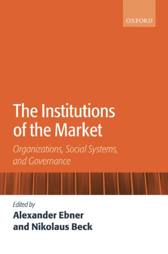 خرید و دانلود نسخه کامل کتاب The Institutions of the Market: Organizations, Social Systems, and Governance_68e4ff67cdfb4.jpeg خرید و دانلود نسخه کامل کتاب The Institutions of the Market: Organizations, Social Systems, and Governance