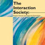 خرید و دانلود نسخه کامل کتاب The Interaction Society: Practice, Theories and Supportive Technologies