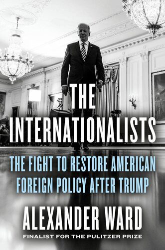 خرید و دانلود نسخه کامل کتاب The Internationalists : The Fight to Restore American Foreign Policy After Trump_68f6707b5fc64.jpeg خرید و دانلود نسخه کامل کتاب The Internationalists : The Fight to Restore American Foreign Policy After Trump