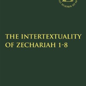 خرید و دانلود نسخه کامل کتاب The Intertextuality of Zechariah 1-8