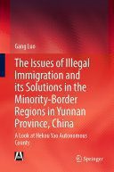 خرید و دانلود نسخه کامل کتاب The Issues of Illegal Immigration and its Solutions in the Minority-Border Regions in Yunnan Province, China: A Look at Hekou Yao Autonomous County_68e6e54b4b39e.jpeg خرید و دانلود نسخه کامل کتاب The Issues of Illegal Immigration and its Solutions in the Minority-Border Regions in Yunnan Province, China: A Look at Hekou Yao Autonomous County