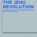 خرید و دانلود نسخه کامل کتاب The Jehu Revolution:  A Royal Tradition of the Northern Kingdom and Its Ramifications