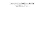 خرید و دانلود نسخه کامل کتاب The Jewish and Christian World 200 BC to AD 200