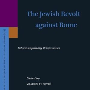 خرید و دانلود نسخه کامل کتاب The Jewish Revolt Against Rome: Interdisciplinary Perspectives