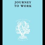 خرید و دانلود نسخه کامل کتاب The Journey to Work: International Library of Sociology L: The Sociology of Work and Organization (International Library of Sociology)