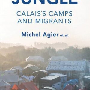 خرید و دانلود نسخه کامل کتاب The Jungle: Calais’s Camps and Migrants