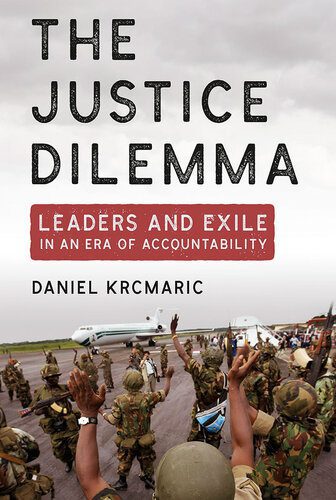 خرید و دانلود نسخه کامل کتاب The Justice Dilemma: Leaders and Exile in an Era of Accountability_68e8619299f55.jpeg خرید و دانلود نسخه کامل کتاب The Justice Dilemma: Leaders and Exile in an Era of Accountability