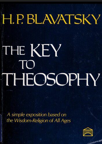 خرید و دانلود نسخه کامل کتاب The Key to Theosophy_68e2d321272fd.jpeg خرید و دانلود نسخه کامل کتاب The Key to Theosophy