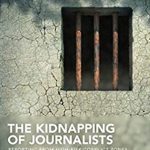 خرید و دانلود نسخه کامل کتاب The Kidnapping of Journalists: Reporting From High-Risk Conflict Zones