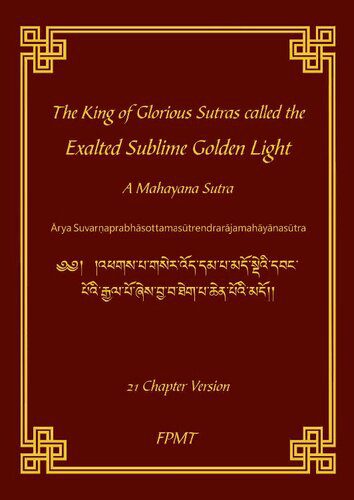 خرید و دانلود نسخه کامل کتاب The King of Glorious Sutras called the Exalted Sublime Golden Light A Mahayana Sutra (Ārya Suvarņaprabhāsottamasūtrendrarājamahāyānasūtra) – 21 Chapter Version_68e1837e47b6b.jpeg خرید و دانلود نسخه کامل کتاب The King of Glorious Sutras called the Exalted Sublime Golden Light A Mahayana Sutra (Ārya Suvarņaprabhāsottamasūtrendrarājamahāyānasūtra) – 21 Chapter Version