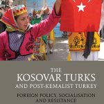 خرید و دانلود نسخه کامل کتاب The Kosovar Turks and Post-Kemalist Turkey: Foreign Policy, Socialization and Resistance