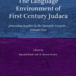 خرید و دانلود نسخه کامل کتاب The Language Environment of First Century Judaea: Jerusalem Studies in the Synoptic Gospels, Volume Two