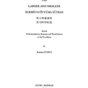 خرید و دانلود نسخه کامل کتاب The Larger and Smaller Sukhāvatīvyūha Sūtras 梵文無量寿経・梵文阿弥陀経