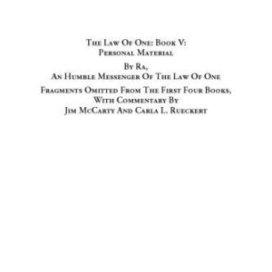 خرید و دانلود نسخه کامل کتاب The Law of One Book V: Personal Material – Fragments Omitted from the First Four Books