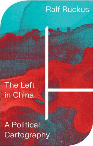 خرید و دانلود نسخه کامل کتاب The Left in China: A Political Cartography_68e6ff64bdc85.jpeg خرید و دانلود نسخه کامل کتاب The Left in China: A Political Cartography