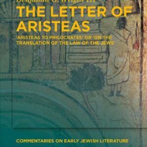خرید و دانلود نسخه کامل کتاب The Letter of Aristeas: ‘Aristeas to Philocrates’ or ‘On the Translation of the Law of the Jews’