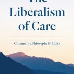 خرید و دانلود نسخه کامل کتاب The Liberalism of Care: Community, Philosophy, and Ethics