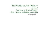 خرید و دانلود نسخه کامل کتاب The Life of John Wesley. First Series of Sermons (1-39)
