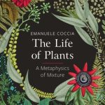 خرید و دانلود نسخه کامل کتاب The Life of Plants: A Metaphysics of Mixture