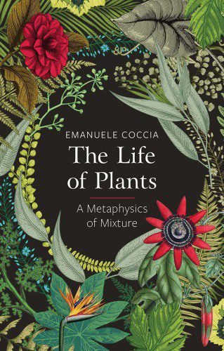 خرید و دانلود نسخه کامل کتاب The Life of Plants: A Metaphysics of Mixture_68fe9de11b3fd.jpeg خرید و دانلود نسخه کامل کتاب The Life of Plants: A Metaphysics of Mixture