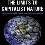 خرید و دانلود نسخه کامل کتاب The Limits to Capitalist Nature. Theorizing and Overcoming the Imperial Mode of Living
