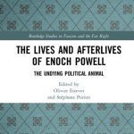 خرید و دانلود نسخه کامل کتاب The Lives and Afterlives of Enoch Powell: The Undying Political Animal