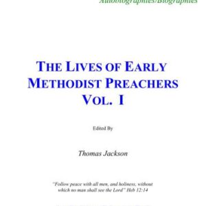 خرید و دانلود نسخه کامل کتاب The Lives of Early Methodist Preachers. Vol. I