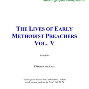 خرید و دانلود نسخه کامل کتاب The Lives of Early Methodist Preachers. Vol. V