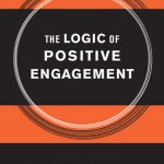 خرید و دانلود نسخه کامل کتاب The Logic of Positive Engagement
