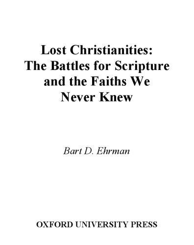 خرید و دانلود نسخه کامل کتاب The Lost Christianities: The Battles for Scripture and the Faiths We Never Knew_68e27b0ca7180.jpeg خرید و دانلود نسخه کامل کتاب The Lost Christianities: The Battles for Scripture and the Faiths We Never Knew