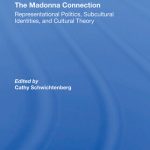 خرید و دانلود نسخه کامل کتاب The Madonna Connection: Representational Politics, Subcultural Identities, And Cultural Theory