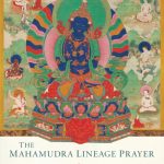 خرید و دانلود نسخه کامل کتاب The Mahamudra Lineage Prayer: A Guide to Practice