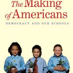 خرید و دانلود نسخه کامل کتاب The Making of Americans: Democracy and Our Schools