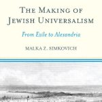 خرید و دانلود نسخه کامل کتاب The Making of Jewish Universalism: From Exile to Alexandria