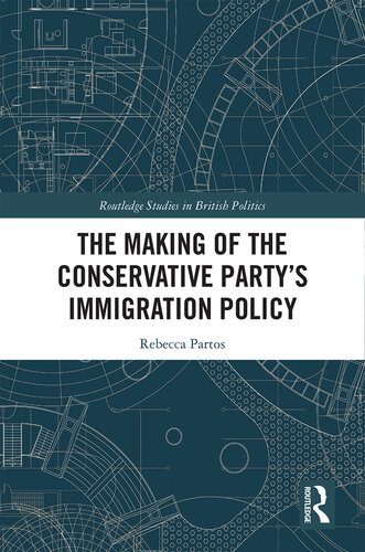 خرید و دانلود نسخه کامل کتاب The Making of the Conservative Party’s Immigration Policy_68e7e52ad2ad8.jpeg خرید و دانلود نسخه کامل کتاب The Making of the Conservative Party’s Immigration Policy