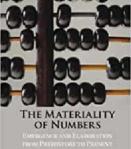 خرید و دانلود نسخه کامل کتاب The Materiality of Numbers: Emergence and Elaboration from Prehistory to Present