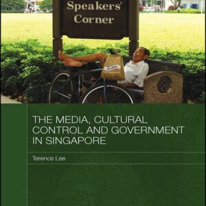 خرید و دانلود نسخه کامل کتاب The Media, Cultural Control and Government in Singapore